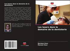 Couverture de Les lasers dans le domaine de la dentisterie