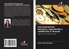 Couverture de Concentrazione bancaria, operatività e redditività in Brasile