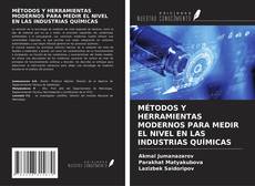 Bookcover of MÉTODOS Y HERRAMIENTAS MODERNOS PARA MEDIR EL NIVEL EN LAS INDUSTRIAS QUÍMICAS