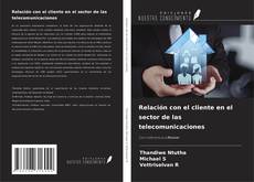 Bookcover of Relación con el cliente en el sector de las telecomunicaciones