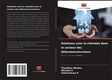 Portada del libro de Relations avec la clientèle dans le secteur des télécommunications