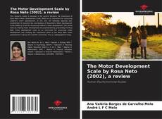 Bookcover of The Motor Development Scale by Rosa Neto (2002), a review