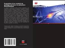 Portada del libro de Évaluation d'un conduit de guidage nerveux en polymère biomimétique