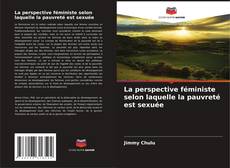 Couverture de La perspective féministe selon laquelle la pauvreté est sexuée