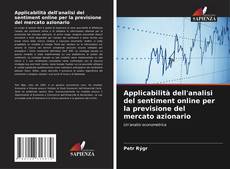 Bookcover of Applicabilità dell'analisi del sentiment online per la previsione del mercato azionario