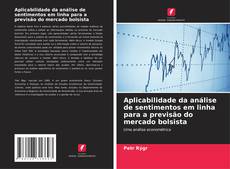 Bookcover of Aplicabilidade da análise de sentimentos em linha para a previsão do mercado bolsista