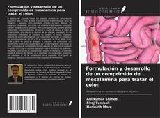 Bookcover of Formulación y desarrollo de un comprimido de mesalamina para tratar el colon