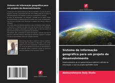 Bookcover of Sistema de informação geográfica para um projeto de desenvolvimento