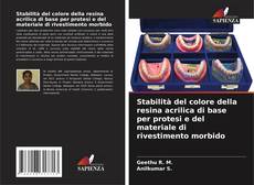 Bookcover of Stabilità del colore della resina acrilica di base per protesi e del materiale di rivestimento morbido