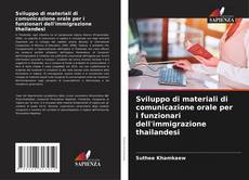 Bookcover of Sviluppo di materiali di comunicazione orale per i funzionari dell'immigrazione thailandesi