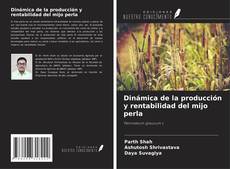 Bookcover of Dinámica de la producción y rentabilidad del mijo perla