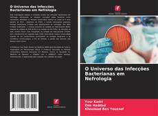 Bookcover of O Universo das Infecções Bacterianas em Nefrologia