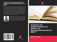 Bookcover of Avaliação da implementação da política de desregulamentação da NNPC