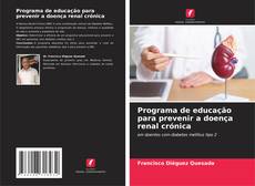 Bookcover of Programa de educação para prevenir a doença renal crónica