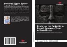 Couverture de Exploring the fantastic in French-language West African fiction