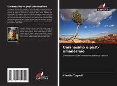 Bookcover of Umanesimo e post-umanesimo