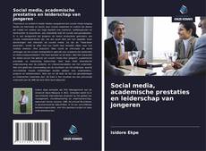 Обложка Social media, academische prestaties en leiderschap van jongeren