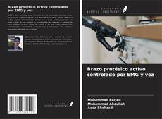 Buchcover von Brazo protésico activo controlado por EMG y voz