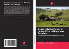 Couverture de Desenvolvimento rural na América Latina e nas Caraíbas