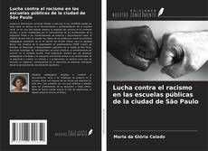 Copertina di Lucha contra el racismo en las escuelas públicas de la ciudad de São Paulo