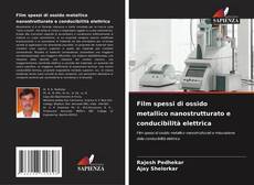 Film spessi di ossido metallico nanostrutturato e conducibilità elettrica kitap kapağı