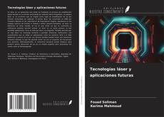 Capa do livro de Tecnologías láser y aplicaciones futuras 
