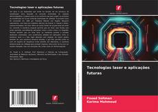 Couverture de Tecnologias laser e aplicações futuras