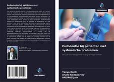 Обложка Endodontie bij patiënten met systemische problemen