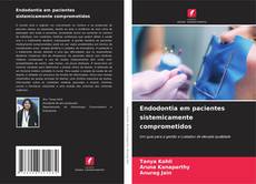 Couverture de Endodontia em pacientes sistemicamente comprometidos