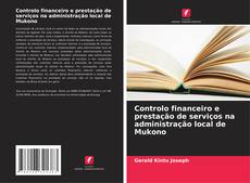 Couverture de Controlo financeiro e prestação de serviços na administração local de Mukono