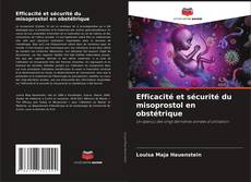 Bookcover of Efficacité et sécurité du misoprostol en obstétrique