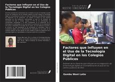 Portada del libro de Factores que Influyen en el Uso de la Tecnología Digital en los Colegios Públicos