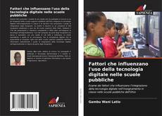 Capa do livro de Fattori che influenzano l'uso della tecnologia digitale nelle scuole pubbliche 