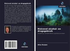 Portada del libro de Risicovol alcohol- en drugsgebruik