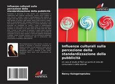 Bookcover of Influenze culturali sulla percezione della standardizzazione della pubblicità