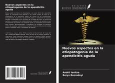 Capa do livro de Nuevos aspectos en la etiopatogenia de la apendicitis aguda 
