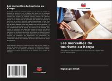 Bookcover of Les merveilles du tourisme au Kenya