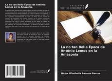 Copertina di La no tan Bella Época de Antônio Lemos en la Amazonia