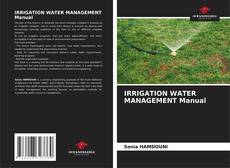 Couverture de IRRIGATION WATER MANAGEMENT Manual