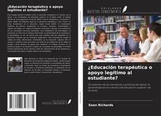 Copertina di ¿Educación terapéutica o apoyo legítimo al estudiante?