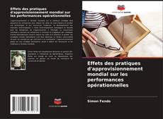 Buchcover von Effets des pratiques d'approvisionnement mondial sur les performances opérationnelles
