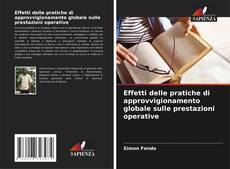 Effetti delle pratiche di approvvigionamento globale sulle prestazioni operative的封面