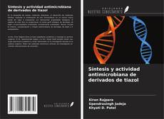 Capa do livro de Síntesis y actividad antimicrobiana de derivados de tiazol 