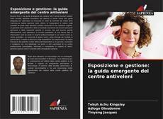 Borítókép a  Esposizione e gestione: la guida emergente del centro antiveleni - hoz