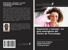 Capa do livro de Exposición y manejo : La guía emergente del Centro de Toxicología 