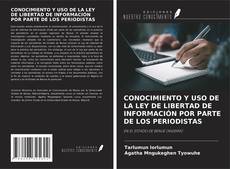 Copertina di CONOCIMIENTO Y USO DE LA LEY DE LIBERTAD DE INFORMACIÓN POR PARTE DE LOS PERIODISTAS