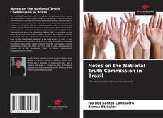 Copertina di Notes on the National Truth Commission in Brazil