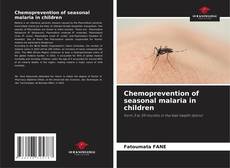 Copertina di Chemoprevention of seasonal malaria in children