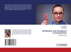 Bookcover of Antibiotics and Analgesics in Endodontics