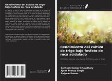 Buchcover von Rendimiento del cultivo de trigo bajo fosfato de roca acidulado